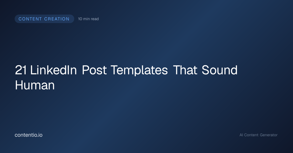 21 LinkedIn Post Templates That Sound Human